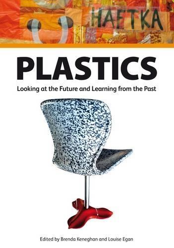 Plastics: Looking at the Future, Learning from the Past