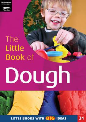 The Little Book of Dough: Little Books with Big Ideas