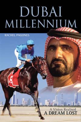 Dubai Millennium: A Vision Realised; a Dream Lost