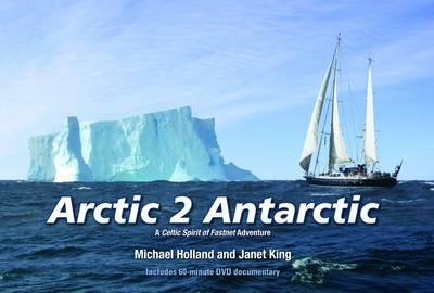 Arctic2Antarctic: A  Celtic Spirit of Fastnet  Voyage