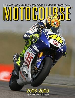 Motocourse: The Worlds Leading MotoGP and Superbike Annual