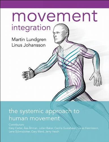 Movement Integration: The Systemic Approach to Human Movement