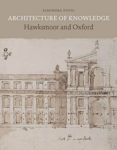 Architecture of Knowledge: Hawksmoor and Oxford