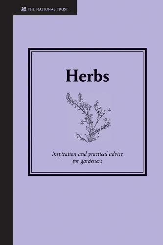 Herbs: Inspiration and Practical Advice for Gardeners