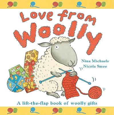 Love from Woolly: A Lift-The-Flap Book of Woolly Gifts