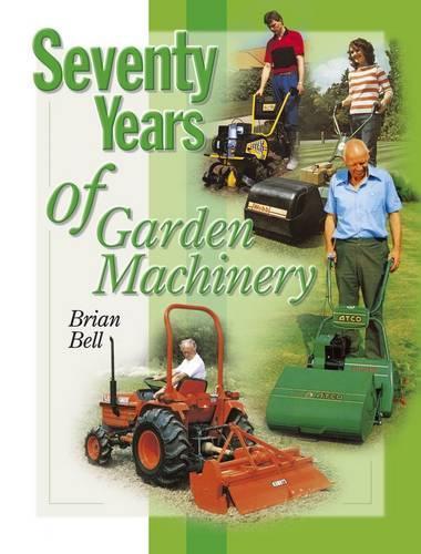 Seventy Years of Garden Machinery
