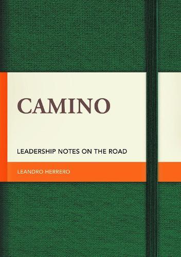 Camino: Leadership Notes on the Road
