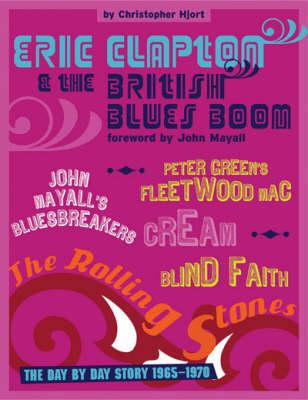 Strange Brew: Eric Clapton and the British Blues Book 1965-1970 (forward by John Mayall)