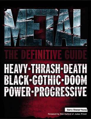 Metal: The Definitive Guide