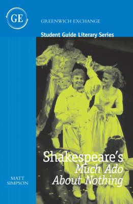 Shakespeare's  Much Ado About Nothing: The Windy Side of Care - A Reading of Shakespeare's  Much Ado About Nothing