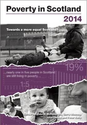 Poverty in Scotland: The Independence Referendum and Beyond