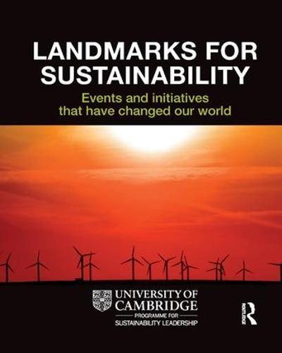 Landmarks for Sustainability: Events and Initiatives That Have Changed Our World