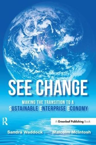 SEE Change: Making the Transition to a Sustainable Enterprise Economy