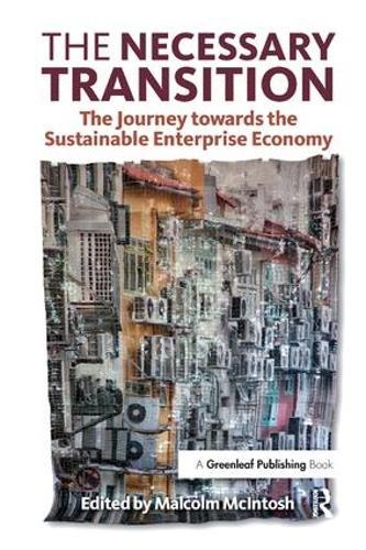 The Necessary Transition: The Journey towards the Sustainable Enterprise Economy