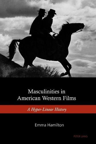 Masculinities in American Western Films: A Hyper-Linear History