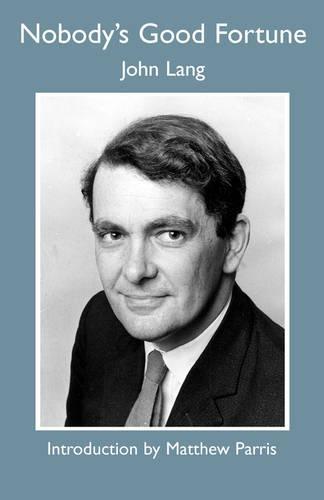 Nobody's Good Fortune: The Autobiography of John Lang