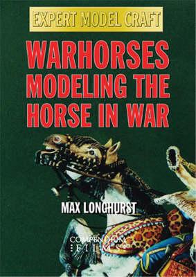 Warhorses - Converting and Painting Model Horses