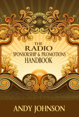 The Radio Sponsorship and Promotions Handbook: Creative Ideas for Radio Campaigns
