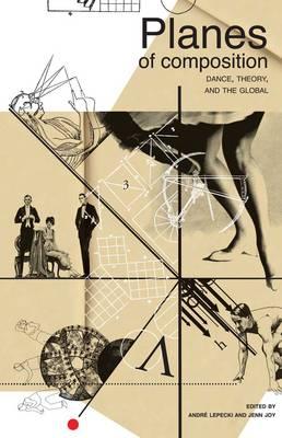 Planes of Composition: Dance, Theory, and the Global