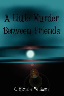 A Little Murder Between Friends