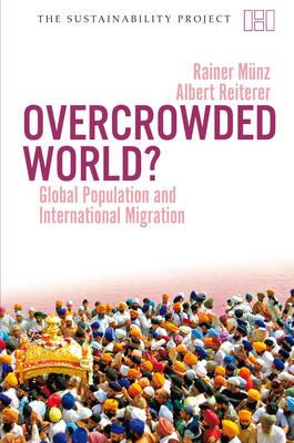 Overcrowded World? - Global Population and International Migration