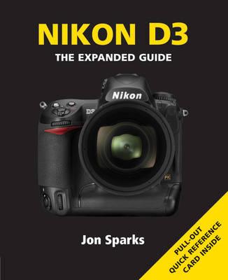 Nikon D3: The Expanded Guide