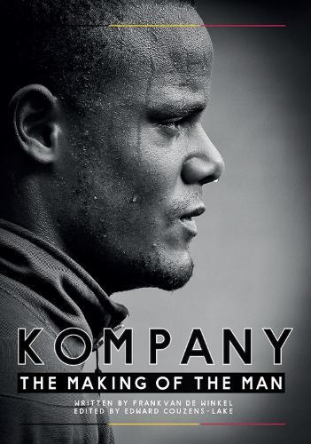 Kompany - The Making Of the Man