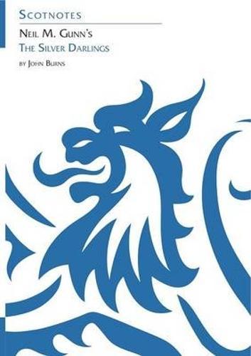 Neil M. Gunn's the Silver Darlings: (Scotnotes Study Guides)