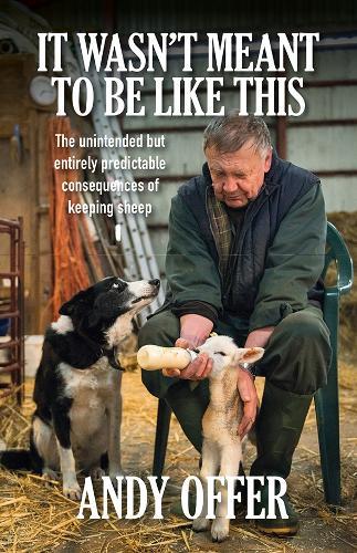 It Wasn't Meant To Be Like This: The unintended but entirely predictable consequences of keeping sheep
