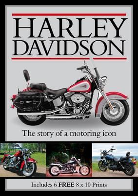 Harley Davidson: The Story of a Motoring Icon