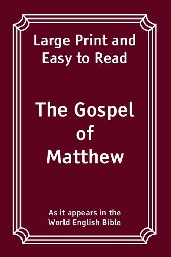 The Gospel of Matthew: Large Print and Easy to Read