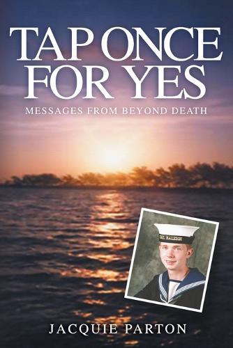 Tap Once for Yes: Messages from Beyond Death