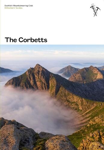 The Corbetts: Scottish Mountaineering Club Hillwalkers Guide