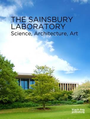 The Sainsbury Laboratory: Science, Architecture, Art