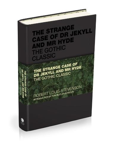 The Strange Case of Dr Jekyll and Mr Hyde: The Gothic Classic