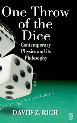 One Throw of the Dice: Contemporary Physics and Its Philosophy