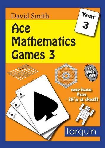 Ace Mathematics Games 3: 13 Exciting Activities to Engage Ages 7-8