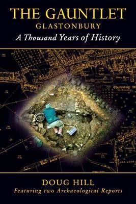 The Gauntlet: Glastonbury a Thousand Years of History