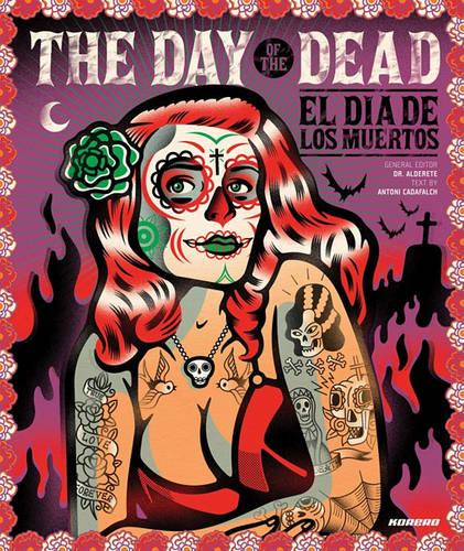 The Day Of The Dead: El Dia De Los Muertos