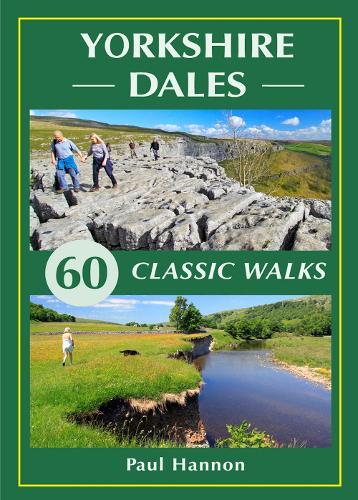 Yorkshire Dales: 60 Classic Walks