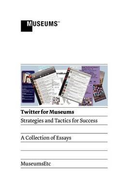 Twitter for Museums: Strategies and Tactics for Success