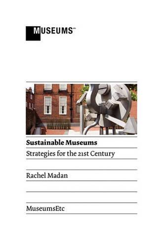 Sustainable Museums: Strategies for the 21st Century