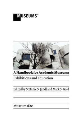 A Handbook for Academic Museums: Exhibitions and Education