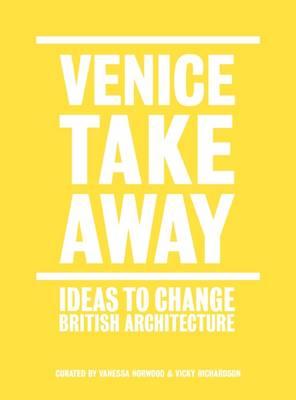 Venice Takeaway: Ideas to Change British Architecture