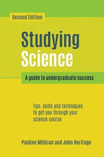 Studying Science, second edition: A Guide to Undergraduate Success