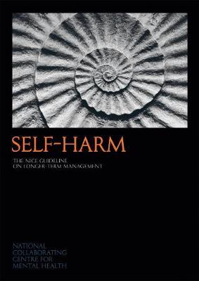 Self-Harm: The NICE Guideline on Longer-Term Management