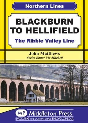 Blackburn to Hellifield: The Ribble Valley Line