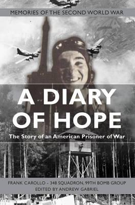 A Diary of Hope: The Story of an American Prisoner of War
