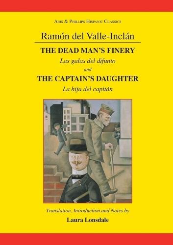 Valle-Inclan: The Captain's Daughter and the Dead Man's Finery