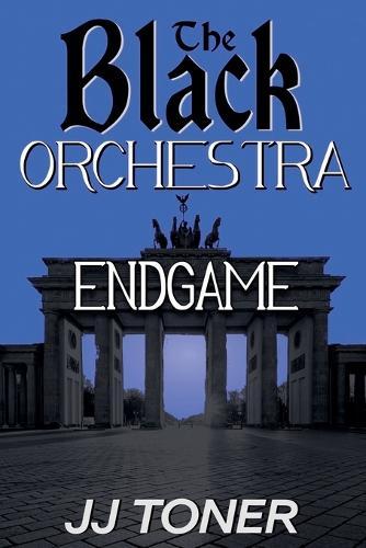 The Black Orchestra: Endgame